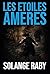 Les étoiles amères by Solange Raby