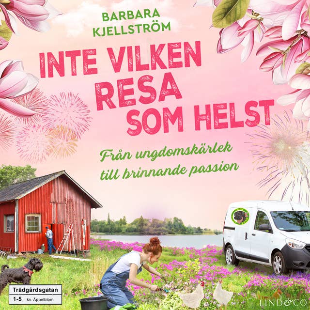 Inte vilken resa som helst: Från ungdomskärlek till brinnande passion (Trädgårdsgatan, #4)