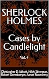 SHERLOCK HOLMES Cases By Candlelight (Vol. 4) (The Watson Chronicles)