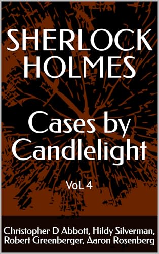 SHERLOCK HOLMES Cases By Candlelight (Vol. 4) (The Watson Chronicles)