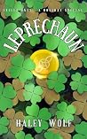 Leprechaun: Book 3: Veiled Ones Series (The Veiled Ones: Holiday Specials) Leprechaun: Book 3: Veiled Ones Series (The Veiled Ones: Holiday Specials)