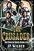 The Crusader: The Complete ...