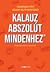 Kalauz abszolút mindenhez