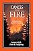 Dances with Fire: Lessons i...
