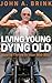 Living Young Dying Old: How...