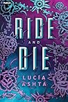 Ride and Die: A P...