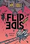 The Flip Side by Jason Walz The Flip Side by Jason Walz
