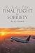 An Airline Pilot's Final Flight to Sobriety by A.J. Muench An Airline Pilot's Final Flight to Sobriety by A.J. Muench