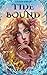 Tide Bound (Tide Bound Duol...