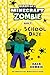 Diary of a Minecraft Zombie, Book 5: School Daze