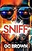 SNIFF (The SNIFF, SMOKE, SHOOT Series Book 1)
