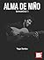 Alma de Nino Songbook 1 by Yago Santos