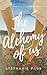 THE ALCHEMY OF US by Stephanie Pass