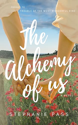 THE ALCHEMY OF US (The Enchanted Hearts Collection)