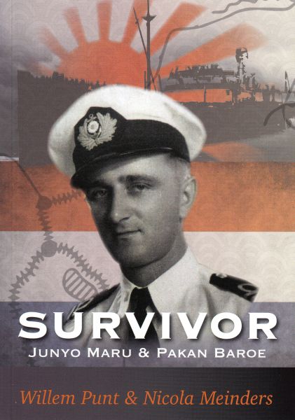 Survivor: Junyo Maru en Pakan Baroe; het verhaal van Willem Punt