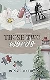 Those Two Words by Ronnie  Mathews