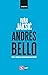 Andrés Bello: Orden y libertad en la Hispanoamérica independiente