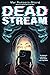 Deadstream
