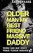 Older Man My Best Friends M...