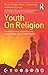 Youth On Religion: The deve...