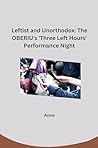Leftist and Unorthodox by Anne