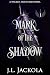 Mark of the Shadow (Wicked Hunters Duet Book 1)