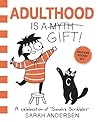 Adulthood Is a Gi...