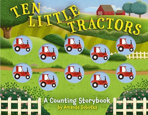 Ten Little Tractors: A Counting Storybook (Board Book)