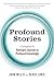 Profound Stories: A Compani...