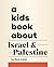 A Kids Book About Israel & Palestine by Reza Aslan