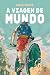 A viagem de Mundo