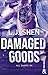 Damaged Goods (All Saints High, #4)