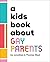 A Kids Book About Gay Parents