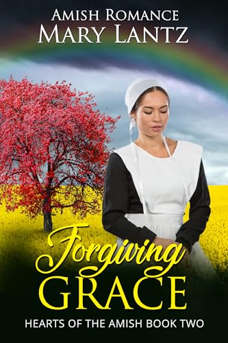 Forgiving Grace: Hearts Of The Amish Book Two (Kindle Edition)