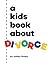 A Kids Book About Divorce by Ashley Simpo