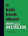 A Kids Book About Being Muslim A Kids Book About Being Muslim