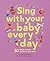 Sing With Your Baby Every D...