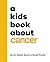 A Kids Book About Cancer