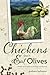 Chickens Don't Eat Olives