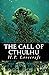 The Call of Cthulhu by H.P. Lovecraft The Call of Cthulhu by H.P. Lovecraft