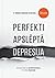 Perfekti apslēptā depresija: kā izlauzties no perfekcionisma, kas slēpj depresiju