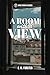 A Room With A View: A tale of Love And Self-Discovery That Transends Modern Romance Novels (Annotated)