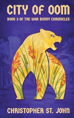 City of Oom: Book 3 of the War Bunny Chronicles (Kindle Edition)