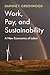 Work, Pay, and Sustainability: A New Economics of Labor
