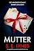 Mutter: Ein unglaublich spannender Psychothriller voller Twists (German Edition)