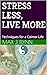 Stress Less, Live More: Tec...