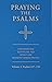 Praying The Psalms: Experie...