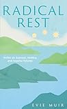 Radical Rest: Not...