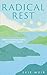 Radical Rest by Evie Muir