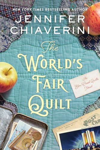 The World's Fair Quilt (Elm Creek Quilts #23)